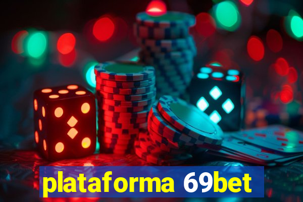 plataforma 69bet